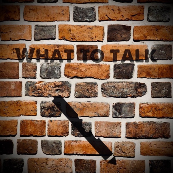 WHAT TO TALK Artwork