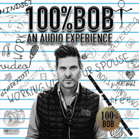 100%Bob: An Audio Experience podcast