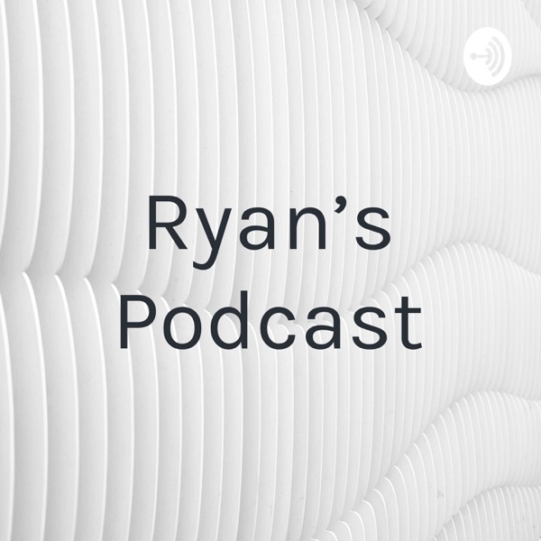 Ryan’s Podcast Artwork