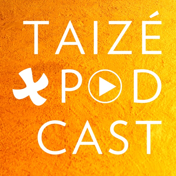 The Taizé Podcast