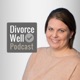 The Divorce Well Podcast