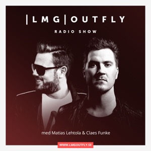LMG|OUTFLY Radio Show
