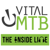 The Inside Line Podcast - Vital MTB - Vital MTB