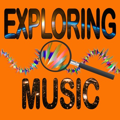 Exploring Music Podcast Exploring Music Podcast
