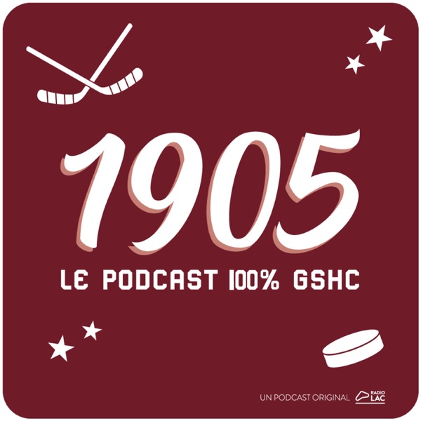 1905, le podcast 100% GSHC