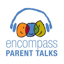 Encompass Parent Talks