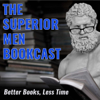 The Superior Men Bookcast - www.wearesuperiormen.com