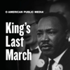 King's Last March - American Public Media