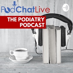 PodChatLive 145: Why can’t Ian pronounce Dermatoscopy, treating plantar warts, and orthotic deformation testing