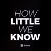 How Little We Know