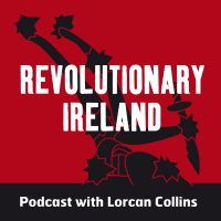 Revolutionary Ireland podcast
