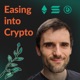 Easing into Crypto