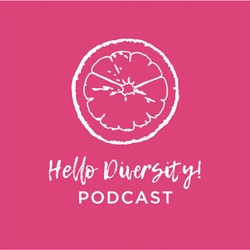 Hello Diversity! Podcast