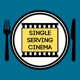 Single Serving Cinema