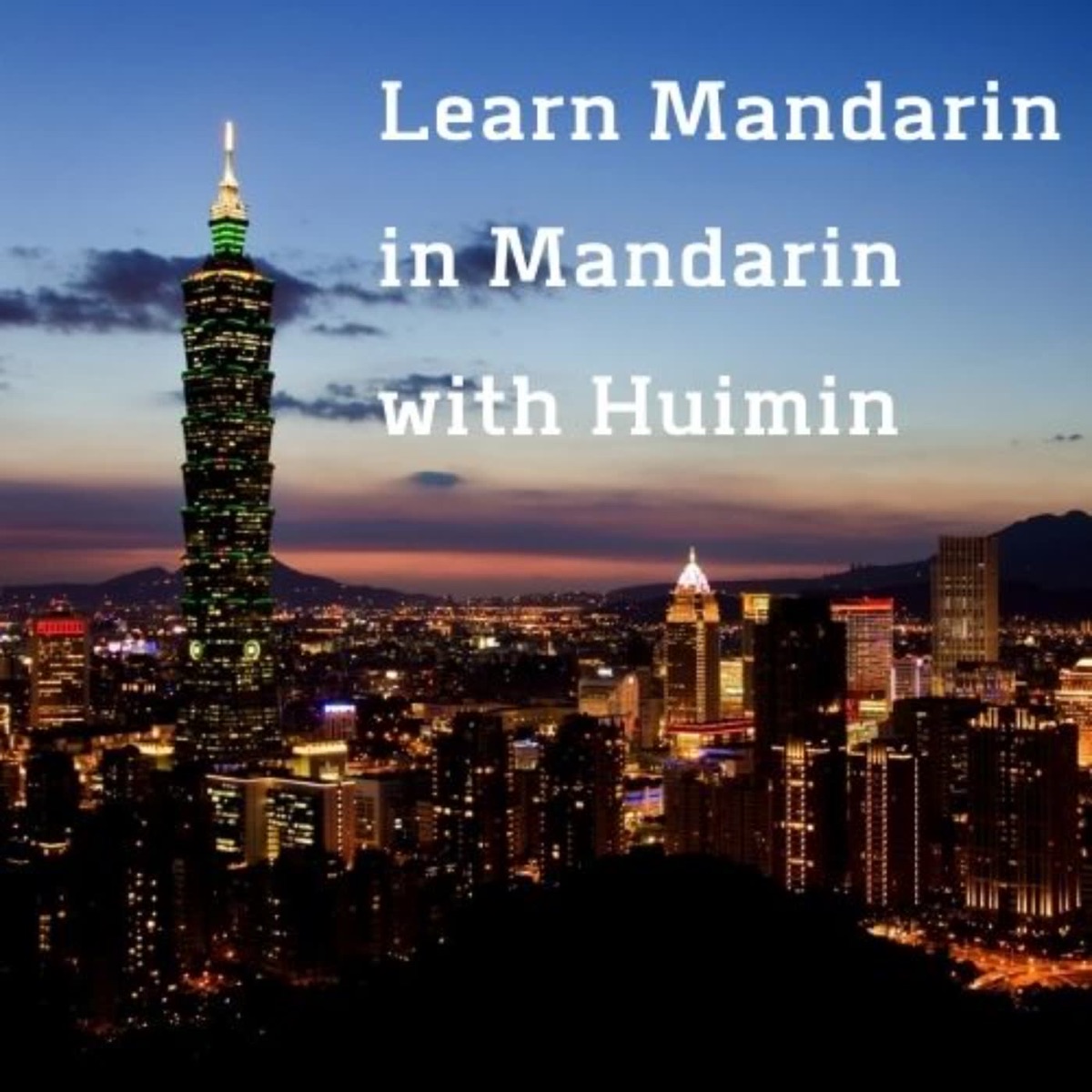 Learn Mandarin in Mandarin with Huimin – Podcast – Podtail