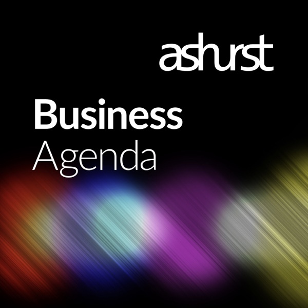 Artwork for Ashurst Business Agenda Podcast