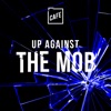 Up Against The Mob artwork