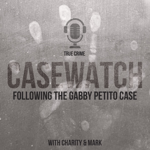CASEWATCH The Gabby Petito Case Artwork