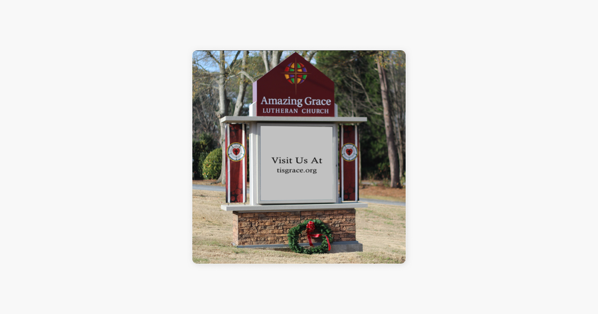  Amazing Grace Lutheran Church Sermon Series En Apple Podcasts