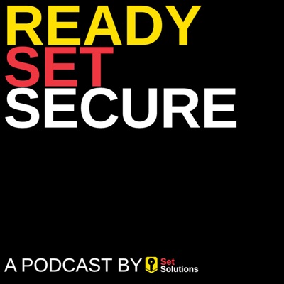 Ready, Set, Secure Ready, Set, Secure