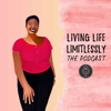 Living Life Limitlessly Podcast - Dominique Boisselle