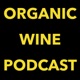 Organic Wine Podcast