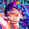 slowed swag songs - qhoulx