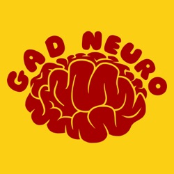 Gad Neuro Rhapsody - The GAD Neuro Show - s03e23