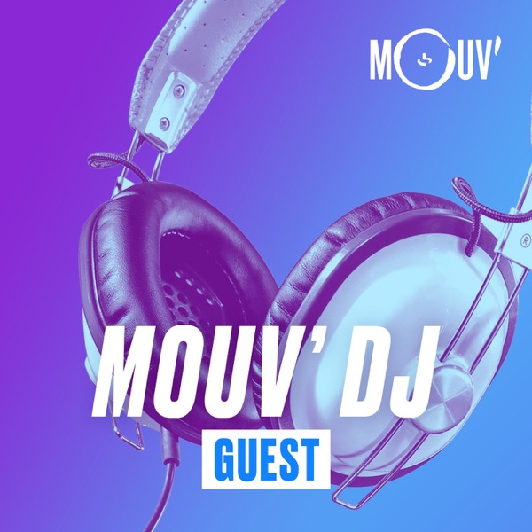 Mouv' DJ : Guest