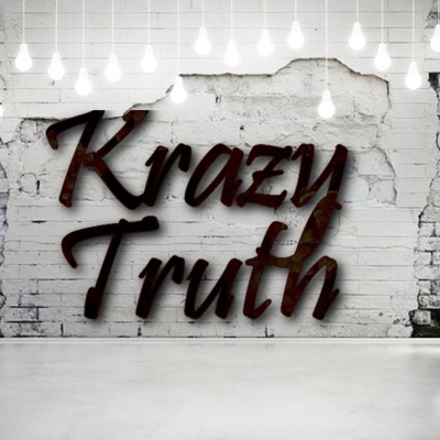 Krazy Truth Krazy Truth