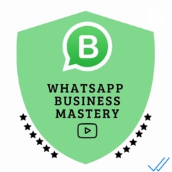 WhatsApp Business Mastery