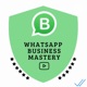 WhatsApp Business Mastery