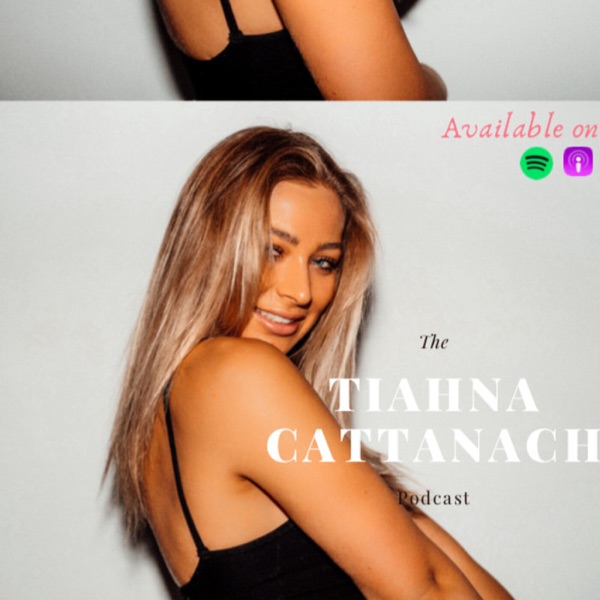 Tiahna Cattanach Podcast Artwork