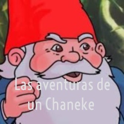 Las aventuras de un Chaneke 