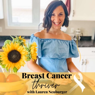 Breast Cancer Thriver Podcast Breast Cancer Thriver Podcast