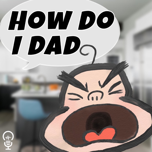 How Do I Dad Artwork