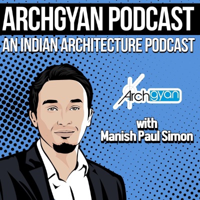 Archgyan Podcast - An Indian Architecture Podcast Archgyan Podcast - An Indian Architecture Podcast