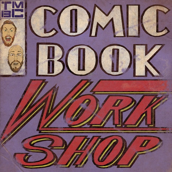 Comic Book Workshop | A Podcast About Making Comics