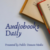 Audiobooks Daily, presented by Public Domain Media - Public Domain Media