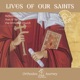 Lives of our Saints