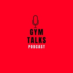 Gym Talks Podcast