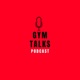 Gym Talks Podcast