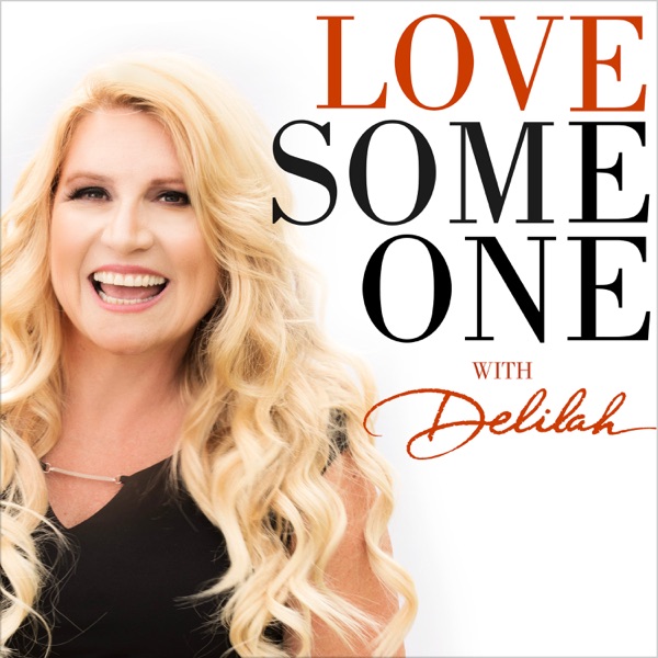 LOVE SOMEONE with Delilah Artwork