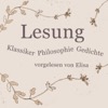 Lesung - Klassiker, Philosophie, Gedichte von Goethe, Trakl, Heine, Kant, Nietzsche und Lessing gelesen von Elisa Demonki u. a. Erlkönig, Osterspaziergang, Faust
