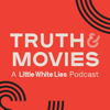 Truth & Movies: A Little White Lies Podcast - Little White Lies