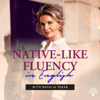 Native-like fluency in English - Natalia Tokar