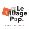 Music, Musiques - Le Village Pop