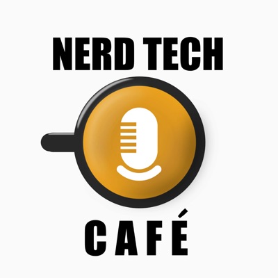 NERD Tech Café Podcast