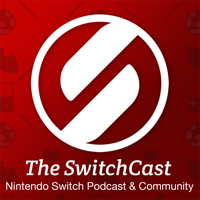 The SwitchCast - A Nintendo Switch Podcast podcast