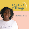 Routine and Things Podcast - Ashley Brown
